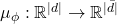 \mu_\phi:\mathbb R^{|d|}\to \mathbb R^{|\bar d|}