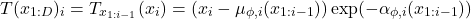 \[T(x_{1:D})_i = T_{x_{1:i-1}}(x_i)=  (x_i - \mu_{\phi,i}(x_{1:i-1}))\exp(-\alpha_{\phi,i}(x_{1:i-1}))\]